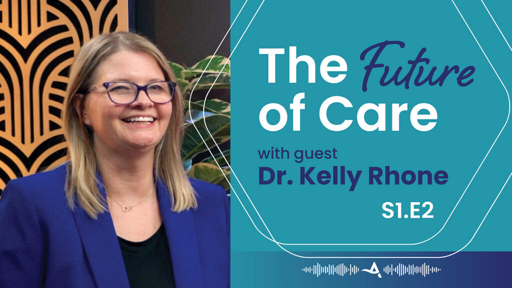 Kelly Rhone - Future of Care