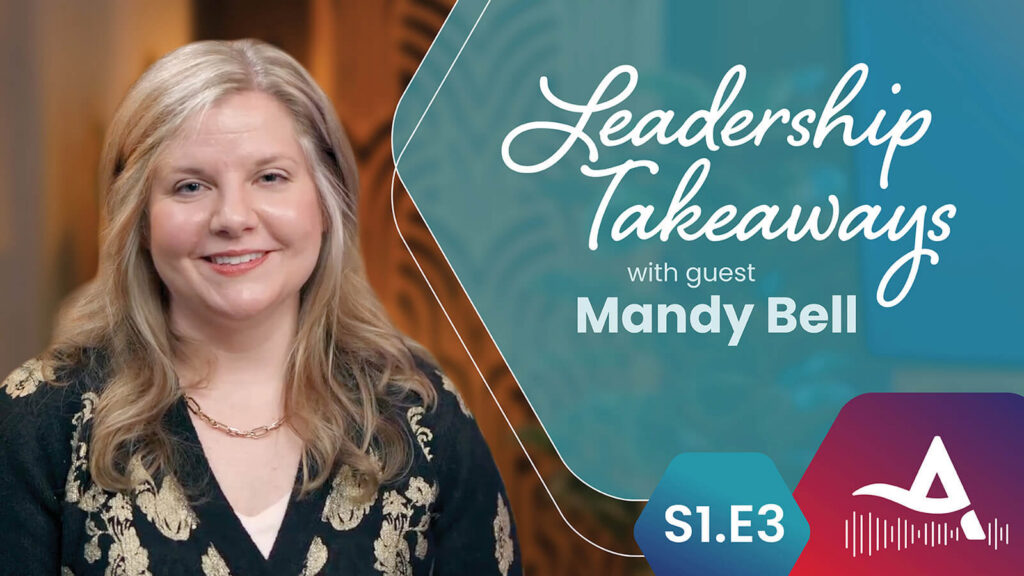 Leadership Takeaways with Mandy Bell