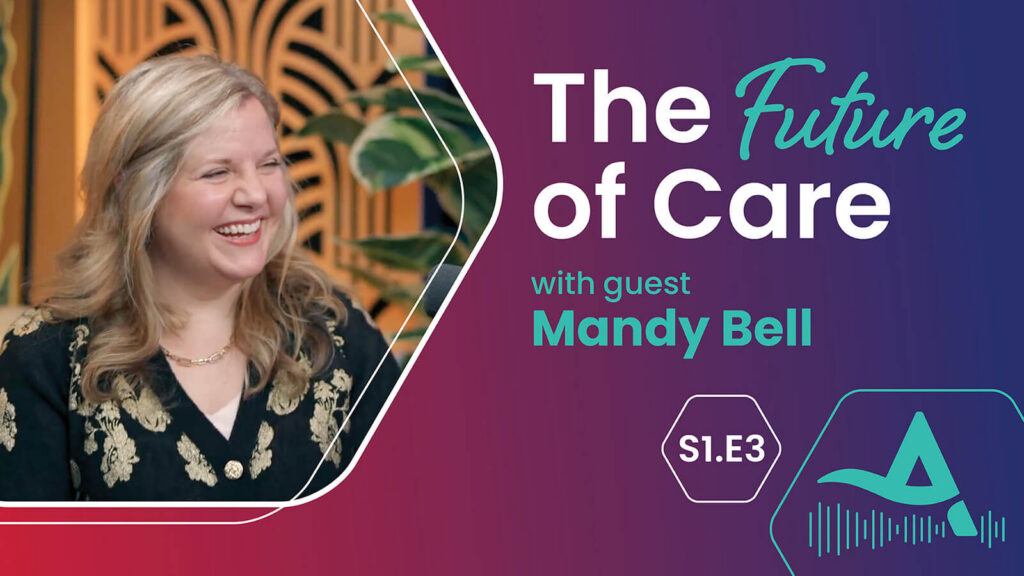 The Future of Care with Mandy Bell