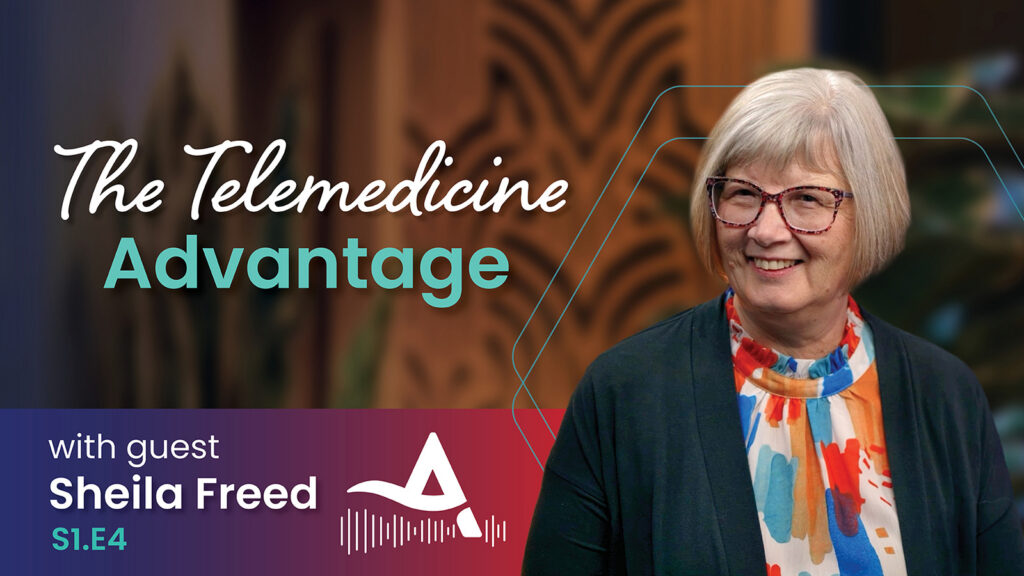 Avel Podcast S1E4 - The Telemedicine Advantage